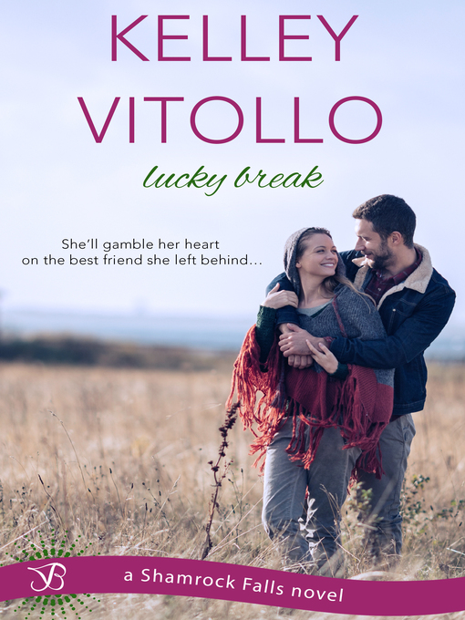 Title details for Lucky Break by Kelley Vitollo - Available